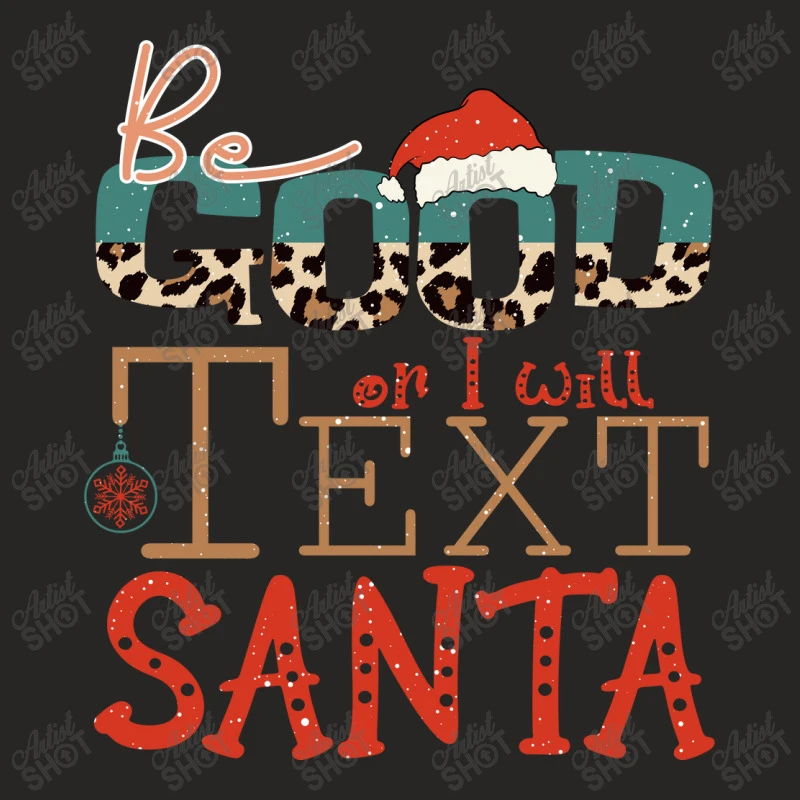 Be Good Or I Will Text Santa Svg Ladies Fitted T-Shirt - Image 5