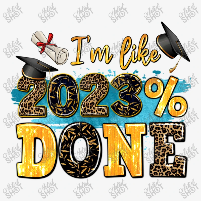 I M Like 2023 Done All Over Women's T-shirt - Image 5