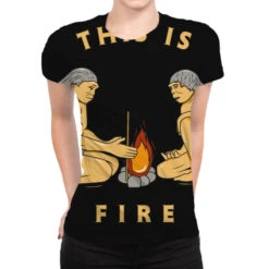 This Is Fire All Over Women's T-shirt