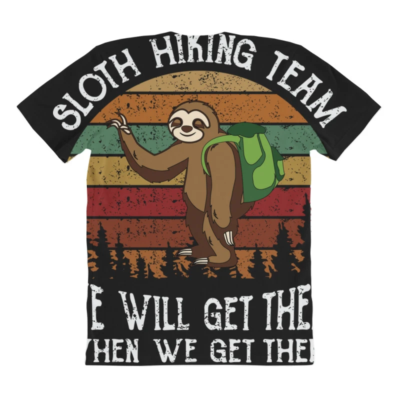 Sloth Hiking Team We Will Get There When We Get Th All Over Women's T-shirt - Image 4