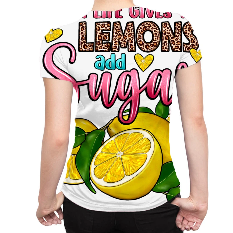 When Life Gives You Lemons Add Sugar All Over Women's T-shirt - Image 2