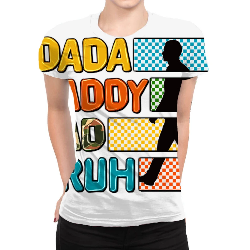 Dada Daddy Dad Bruh All Over Women's T-shirt